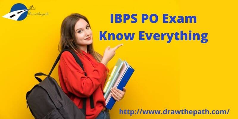 IBPS PO Exam Know Everything
