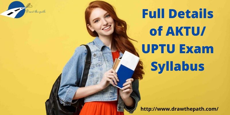 Full Details of AKTU_ UPTU Exam Syllabus