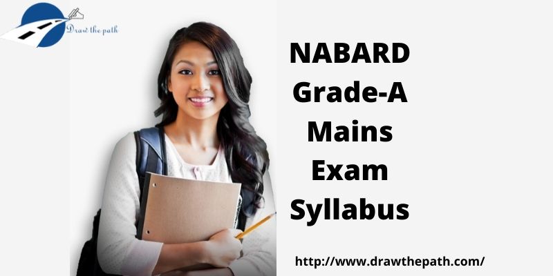 NABARD Grade-A Mains Exam Syllabus